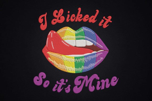 I Licked It So It s Mine LGBTQ Pride