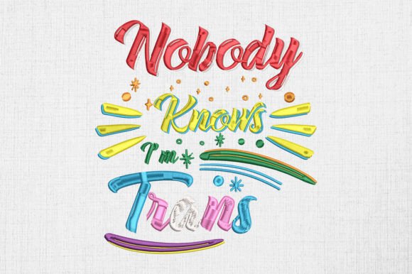 Nobody Knows I'm Trans LGBTQ Pride
